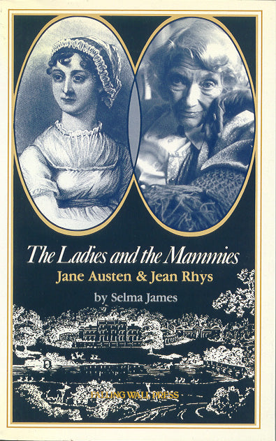 Ladies & the Mammies: Jane Austen and Jean Rhys