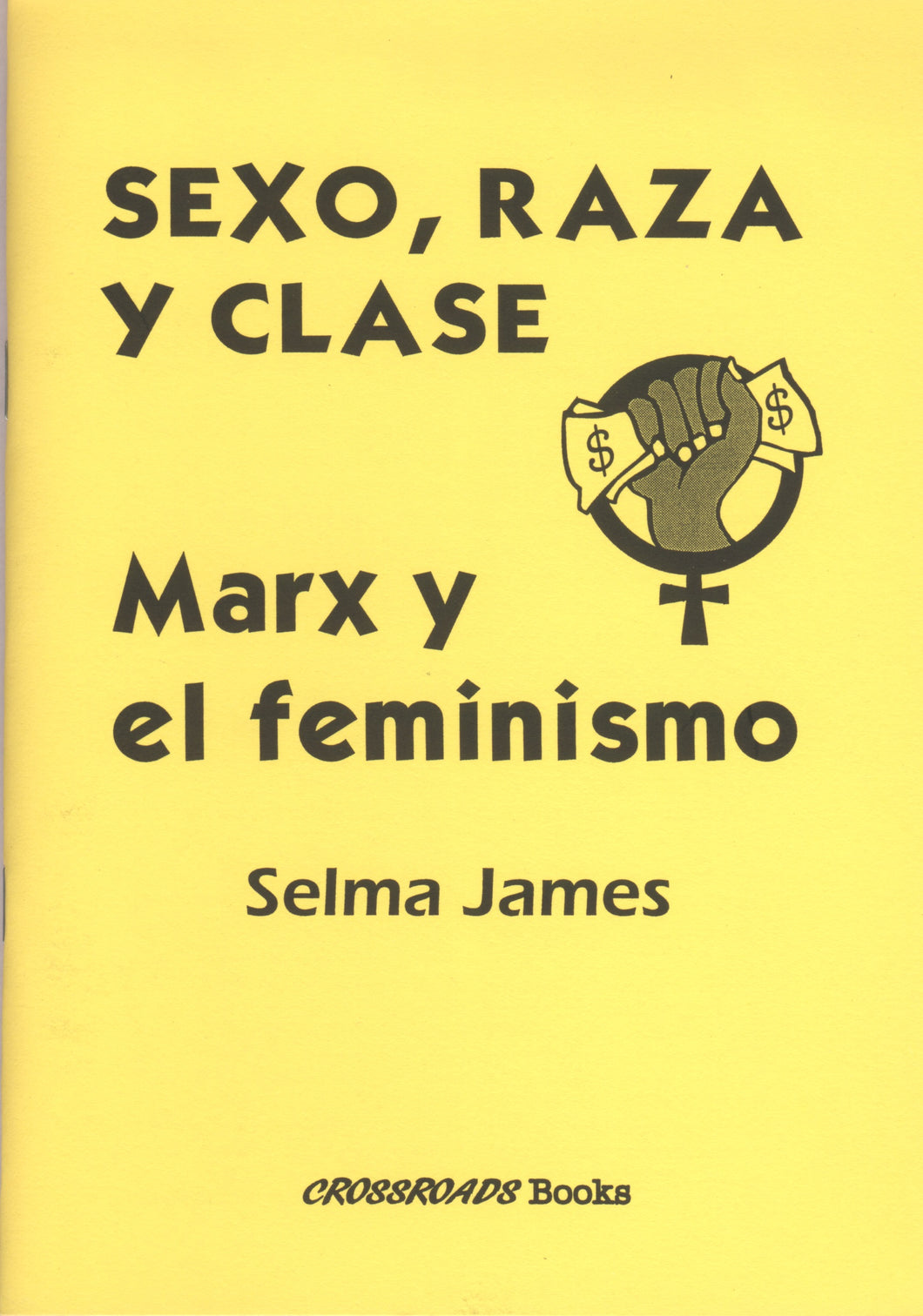 Sexo, Raza y Clase / Marx y el Feminismo