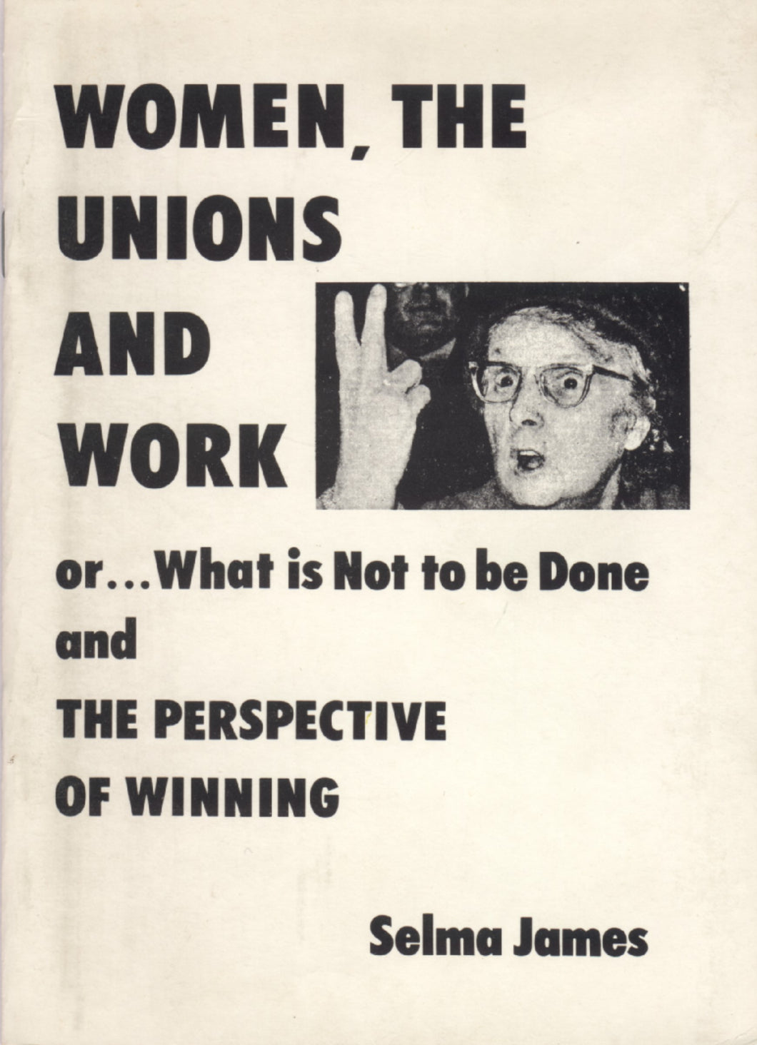 Women the Unions and Work and The Perspective of Winning