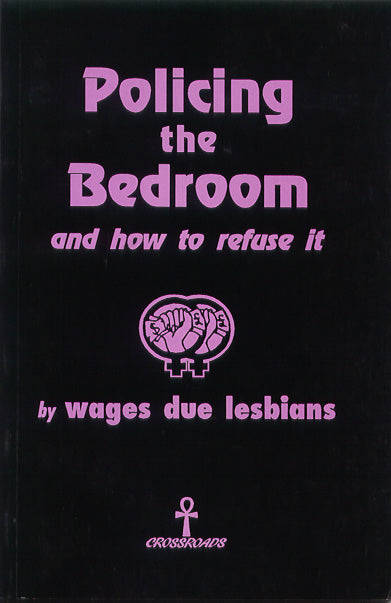 Policing the Bedroom and how to refuse it